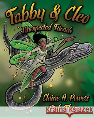 Tabby and Cleo: Unexpected Friends Nick Thorpe Elaine a. Powers 9781797649399