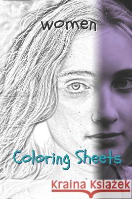 Woman Coloring Sheets: 30 Woman Drawings, Coloring Sheets Adults Relaxation, Coloring Book for Kids, for Girls, Volume 5 Coloring Books 9781798129050