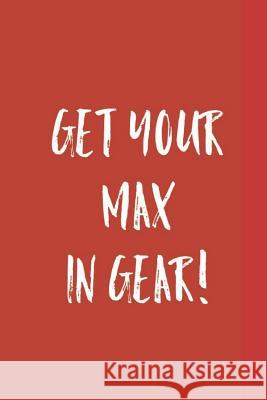 Get Your Max in Gear! John Joseph 9781798754948
