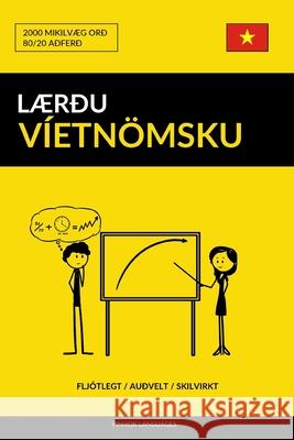Lærðu Víetnömsku - Fljótlegt / Auðvelt / Skilvirkt: 2000 Mikilvæg Orð Pinhok Languages 9781799070283 Independently Published