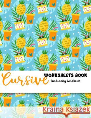 Cursive Worksheets Book Handwriting Workbooks: Handwriting Composition Book Teresa Artyomova 9781799297413 Independently Published