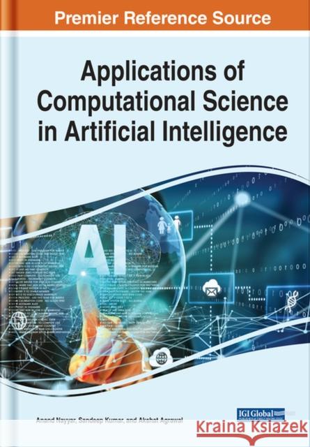 Applications of Computational Science in Artificial Intelligence Nayyar, Anand 9781799890126