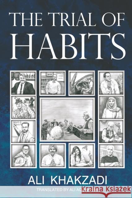 The Trial of Habits Ali Khakzadi 9781800163645 Pegasus Elliot Mackenzie Publishers