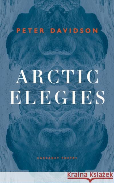 Arctic Elegies Peter Davidson 9781800172630