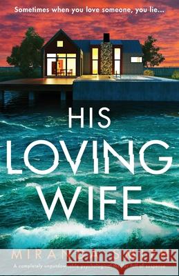 His Loving Wife: A completely unputdownable psychological thriller full of suspense Miranda Smith 9781800197206 Bookouture