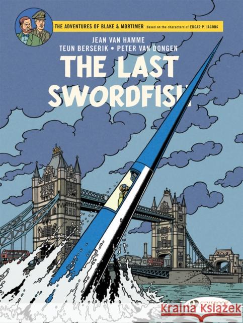 Blake & Mortimer Vol. 28: The Last Swordfish Jean Van Hamme 9781800440494