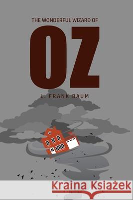 The Wonderful Wizard of Oz L. Frank Baum 9781800604544