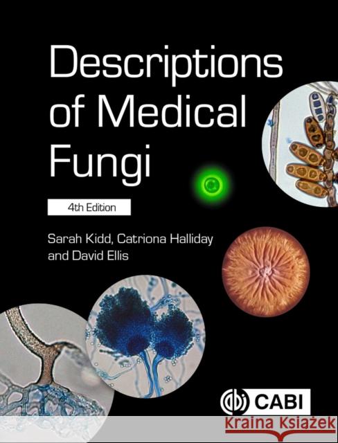 Descriptions of Medical Fungi David Ellis 9781800622326 CABI