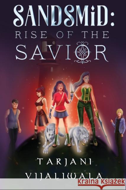Sandsmid: Rise of the Savior Tarjani . 9781800749238 Olympia Publishers
