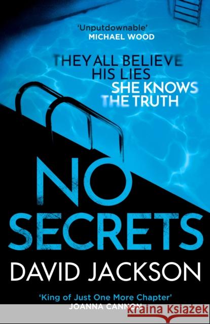 No Secrets: a totally gripping serial killer thriller from the bestselling author of Cry Baby DAVID JACKSON 9781800810198