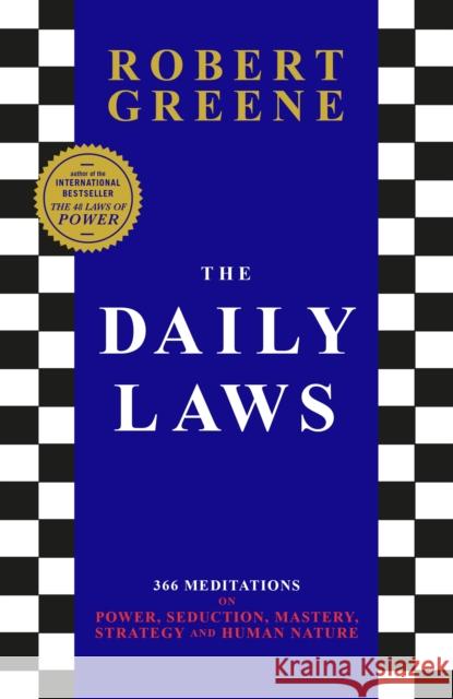 The Daily Laws: 366 Meditations from the author of the bestselling The 48 Laws of Power Robert Greene 9781800816282