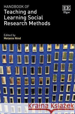 Handbook of Teaching and Learning Social Research Methods Melanie Nind 9781800884267