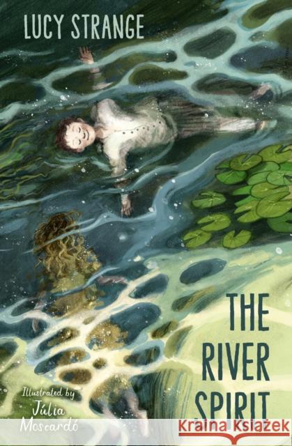 The River Spirit Lucy Strange 9781800903258 HarperCollins Publishers