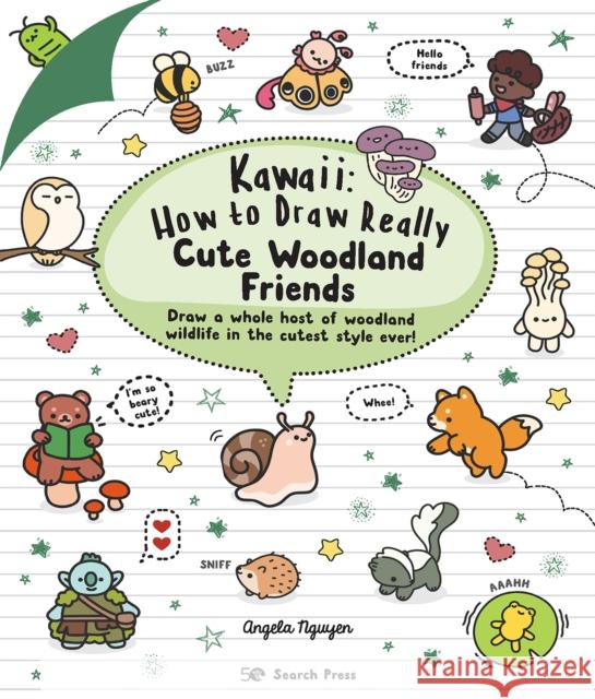 Kawaii: How to Draw Really Cute Woodland Friends Angela Nguyen 9781800921818
