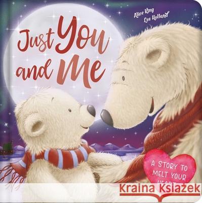 Just You and Me: Padded Board Book Igloobooks                               Lee Holland 9781801086554 Igloo Books