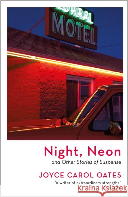Night, Neon Joyce Carol Oates 9781801104654