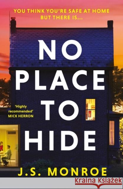 No Place to Hide J.S. Monroe 9781801109369 Bloomsbury Publishing PLC