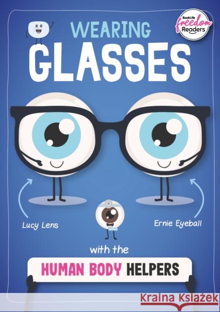 Wearing Glasses with the Human Body Helpers Harriet Brundle 9781801551328