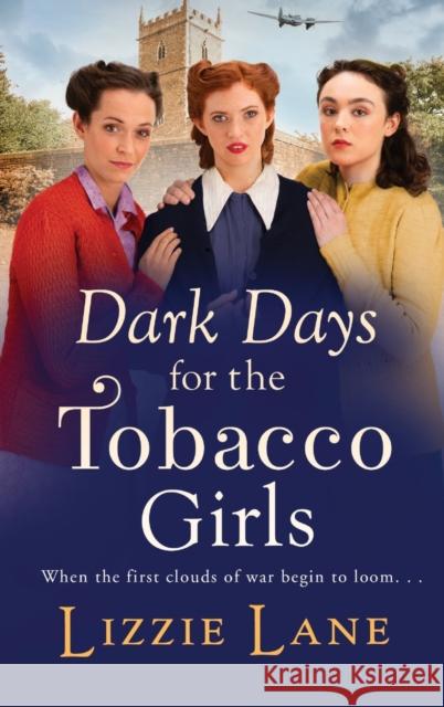 Dark Days for the Tobacco Girls: A gritty heartbreaking saga from Lizzie Lane Lizzie Lane 9781801629676 Boldwood Books Ltd