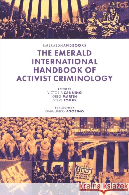 The Emerald International Handbook of Activist Criminology Victoria Canning Greg Martin Steve Tombs 9781802622003