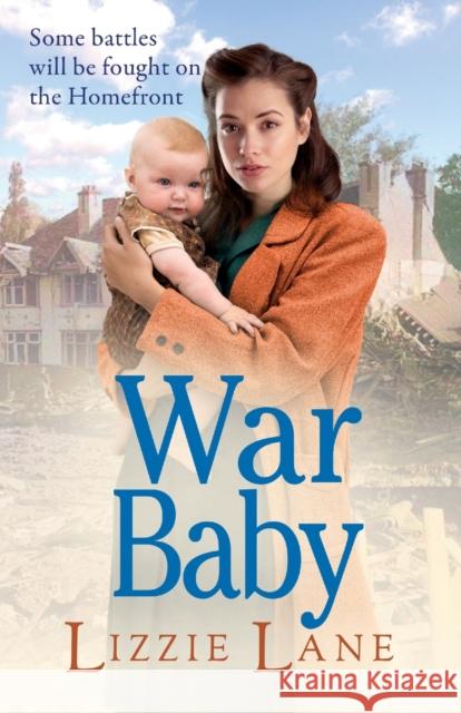 War Baby: A historical saga you won't be able to put down by Lizzie Lane Lizzie Lane 9781802808230 Boldwood Books Ltd