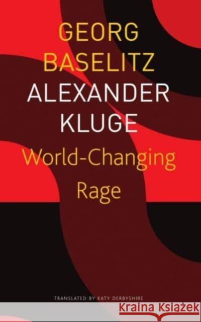 World-Changing Rage - News of the Antipodeans Katy Derbyshire 9781803092263