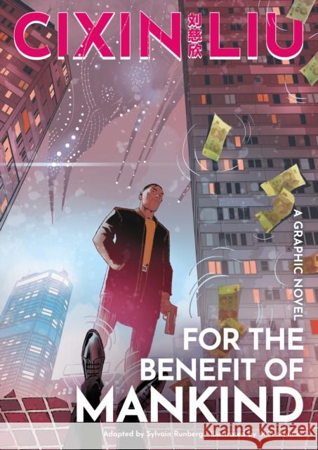 Cixin Liu's For the Benefit of Mankind: A Graphic Novel Sylvain Runberg 9781803282763