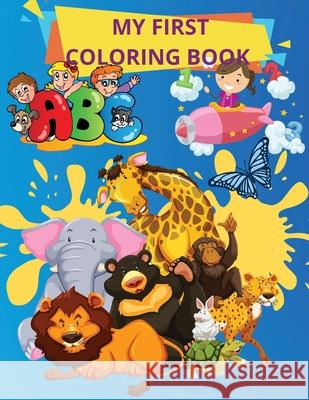 My First Coloring Book: Books for Toddlers and Kids ages 1,2,3, 4 Boys, Girls Melinda Read 9781803873169