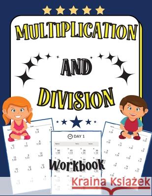 Multiplication and Division Workbook: 100 Days of Practice Exercises for Kids Age 5-8 Little McTommy 9781803891903 Worldwide Spark Publish