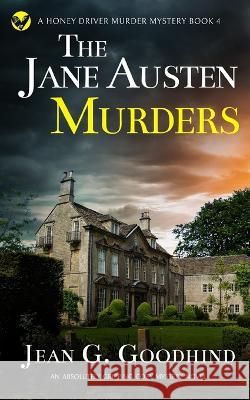 THE JANE AUSTEN MURDERS an absolutely gripping cozy mystery novel Jean G Goodhind 9781804054383