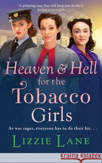 Heaven and Hell for the Tobacco Girls: A gritty, heartbreaking historical saga from Lizzie Lane Lizzie Lane 9781804157763 Boldwood Books Ltd