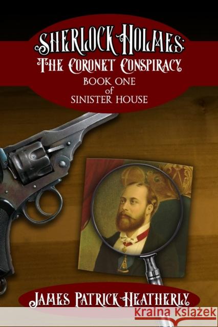 Sherlock Holmes: The Coronet Conspiracy James Heatherly 9781804242605 MX Publishing