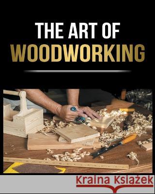 Woodworking Simplified: The Complete Guide for Beginners to Start your Projects at Home Paul Woodman 9781804347270