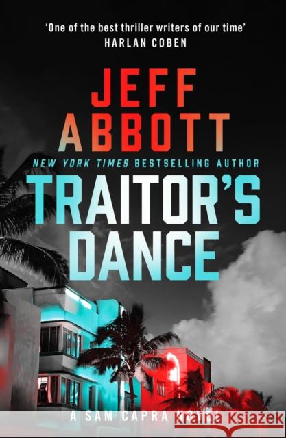 Traitor's Dance: 'One of the best thriller writers of our time' Harlan Coben Jeff Abbott 9781804361702 Canelo