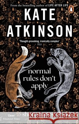Normal Rules Don't Apply: A dazzling collection of short stories from the bestselling author of Life After Life Kate Atkinson 9781804990803 Transworld Publishers Ltd