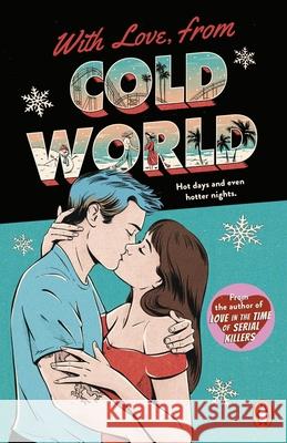 With Love, From Cold World: An addictive workplace romance from the bestselling author of Love in the Time of Serial Killers Alicia Thompson 9781804992913