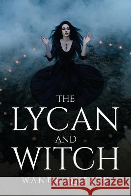 The Lycan and the Witch Wanda Querty 9781805097372 Wanda Querty