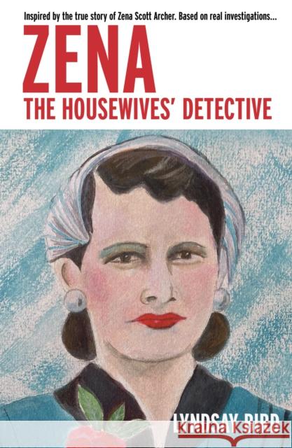 Zena: The Housewives' Detective Lyndsay Bird 9781805140795 Troubador Publishing