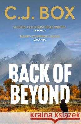 Back of Beyond C.J. Box 9781837931644 Bloomsbury Publishing PLC