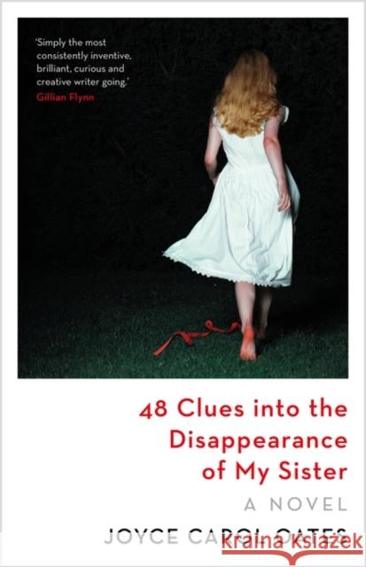 48 Clues into the Disappearance of My Sister Joyce Carol Oates 9781837932788