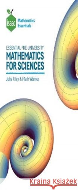 Essential Pre-University Mathematics for Sciences Julia Riley, Mark Warner 9781838216023