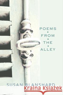 Poems From The Alley Susan Blanshard Black Lead Studio 9781838346508 Page-Addie Press