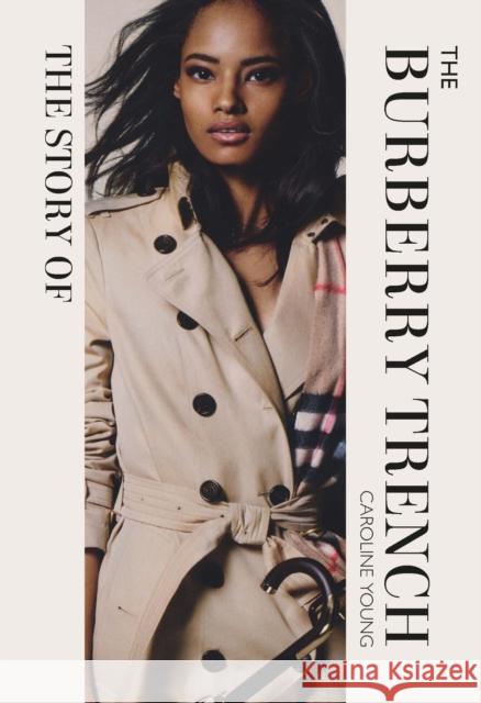 The Story of the Burberry Trench Caroline Young 9781838612306