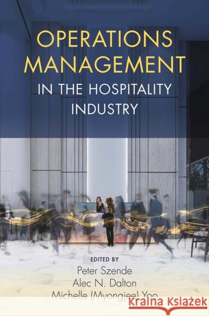 Operations Management in the Hospitality Industry  9781838675424 Emerald Publishing Limited