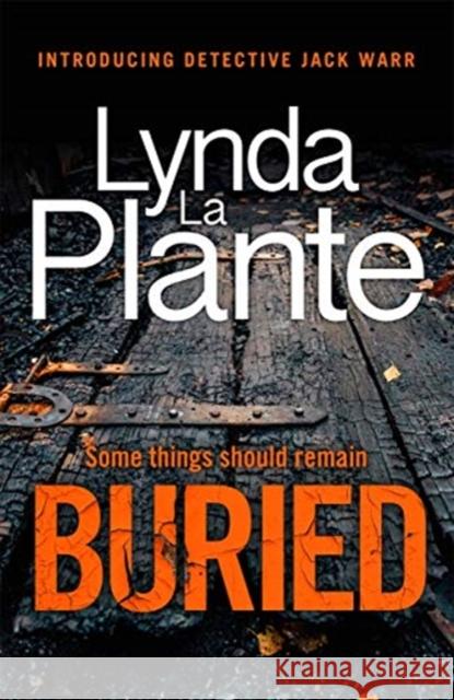 Buried: The thrilling new crime series introducing Detective Jack Warr La Plante, Lynda 9781838770327 Zaffre