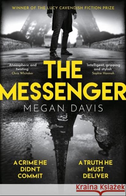 The Messenger: The unmissable debut thriller set in the dark heart of Paris Megan Davis 9781838778583