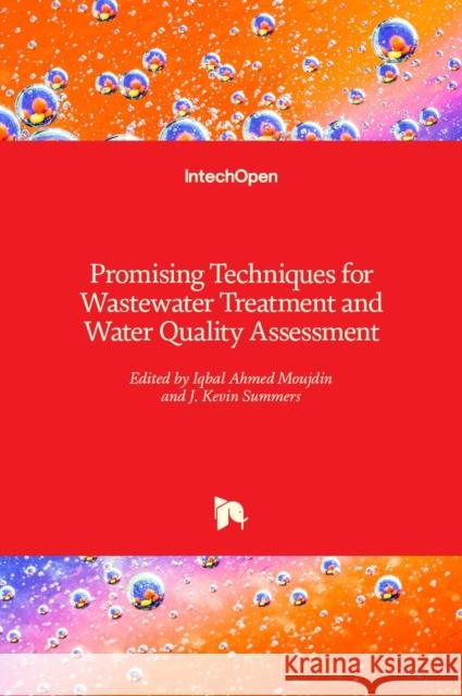 Promising Techniques for Wastewater Treatment and Water Quality Assessment J. Kevin Summers Iqbal Ahmed 9781838819002