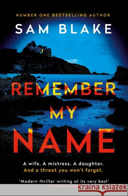 Remember My Name Sam (Author) Blake 9781838952952 Atlantic Books