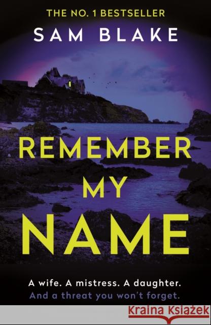 Remember My Name Sam (Author) Blake 9781838952976 Atlantic Books
