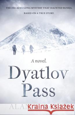 Dyatlov Pass: Based on the true story that haunted Russia Baker, Alan 9781839012389